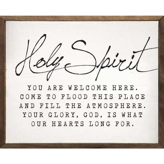 Holy Spirit You Are Welcome Here Whitewash: 10 x 8 x 1.5